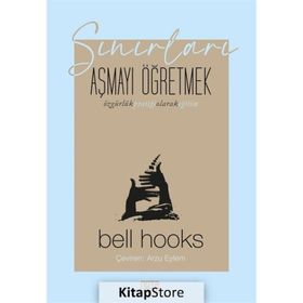 Sınırları Aşmayı Öğretmek - Bell Hooks