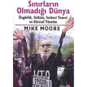 Sınırların Olmadığı Dünya - Mike Moore