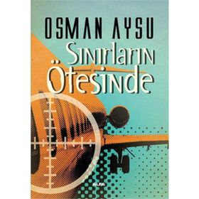 Sınırların Ötesinde - Osman Aysu