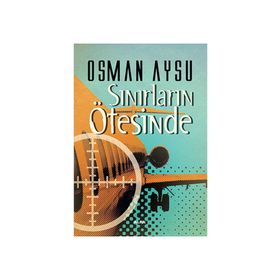 Sınırların Ötesinde - Osman Aysu