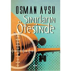 Sınırların Ötesinde - Osman Aysu