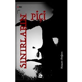 Sınırların Piçi - Kasım Doğan