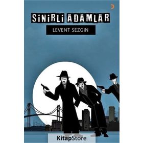 Sinirli Adamlar - Levent Sezgin