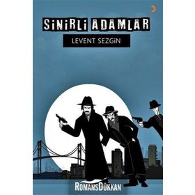 Sinirli Adamlar - Levent Sezgin