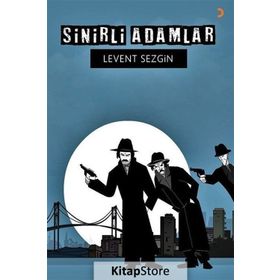 Sinirli Adamlar - Levent Sezgin