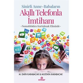 Sinirli Anne-Babaların Akıllı Telefonla İmtihanı - M. Emin Karabacak