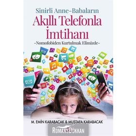 Sinirli Anne-Babaların Akıllı Telefonla İmtihanı - M. Emin Karabacak