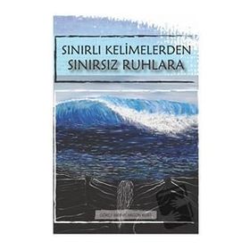 Sınırlı Kelimelerden Sınırsız Ruhlara Gökçe Merve Akgün Kurt