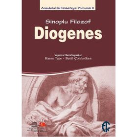 Sinoplu Filozof Diogenes - Betül Çotuksöken / Türkiye Felsefe Kurumu Yayınları
