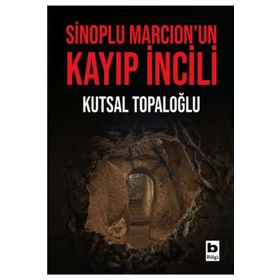 Sinoplu Marcionun Kayıp İncili Bilgi Yayınevi