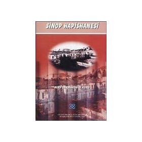 SINOP'UN HANI SINOP HAPISHANESININ TARIHI VE EDEBIYATTAKI YERI - TOLGA ERSOY