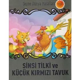 Sinsi Tilki ve Küçük Kırmızı Tavuk Seçme Dünya Masalları-Parıltı Yayınları