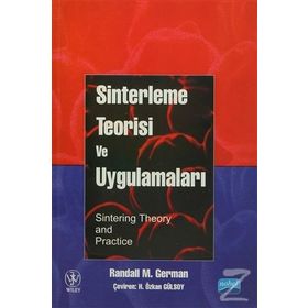 Sinterleme Teorisi ve Uygulamaları - Randall M. German H. Özkan Gülsoy