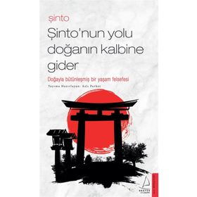 Şinto - Şinto'nun Yolu Doğanın Kalbine Gider - Aslı Perker