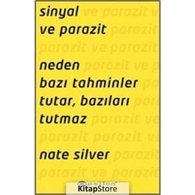 Sinyal ve Parazit Neden Bazı Tahminler Tutar, Bazıları Tutmaz - Nate Silver