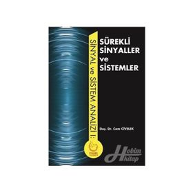 Sinyal ve Sistem Analizi-Sürekli Sinyaller ve Sistemler / Cem Civelek / Palme Yayınları