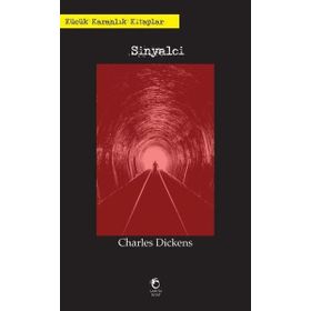 Sinyalci-Küçük Karanlık Kitaplar 2 / Charles Dickens / Laputa Kitap