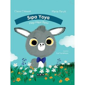 Sıpa Yoya Hep Hayır Diyor - Ciltli - Claire Clement