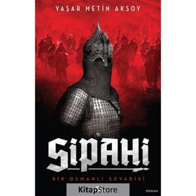 Sipahi - Yaşar Metin Aksoy