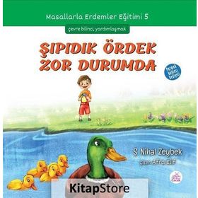 Şıpıdık Ördek Zor Durumda - Şerife Nihal Zeybek