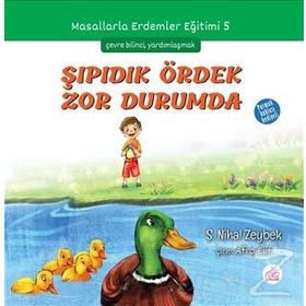 Şıpıdık Ördek Zor Durumda - Şerife Nihal Zeybek