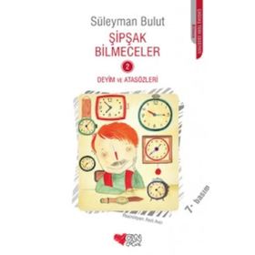 Şipşak Bilmeceler 2 Deyim ve Atasözleri - Süleyman Bulut
