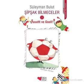 Şipşak Bilmeceler 3 Şuuuttt ve Gooll! - Süleyman Bulut