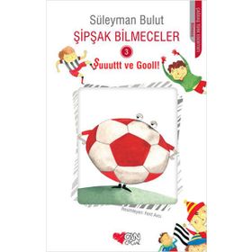 Şipşak Bilmeceler 3 Şuuuttt ve Gooll! - Süleyman Bulut