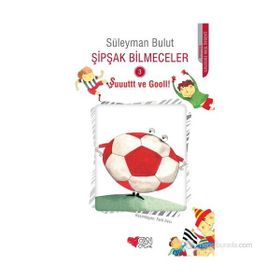 Şipşak Bilmeceler 3 Şuuuttt ve Gooll! - Süleyman Bulut