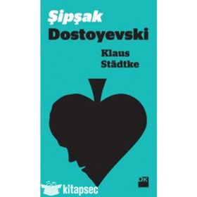 ŞIPŞAK DOSTOYEVSKI - KLAUS STADTKE