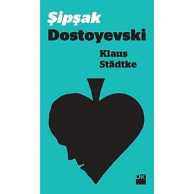 ŞIPŞAK DOSTOYEVSKI - KLAUS STADTKE