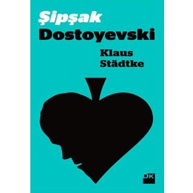ŞIPŞAK DOSTOYEVSKI - KLAUS STADTKE