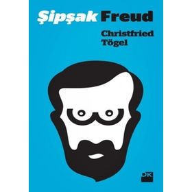 ŞIPŞAK FREUD - CHRISTFRIED TÖGEL
