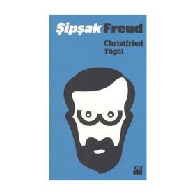 ŞIPŞAK FREUD - CHRISTFRIED TÖGEL