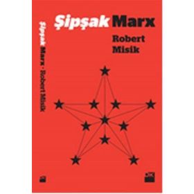 Şipşak Marx - Robert Misik
