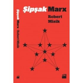 Şipşak Marx - Robert Misik