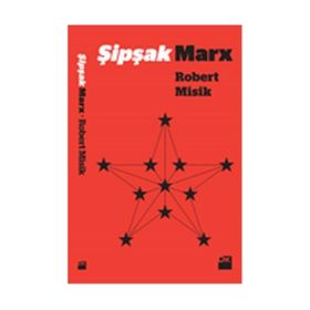 Şipşak Marx - Robert Misik