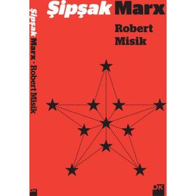 Şipşak Marx - Robert Misik