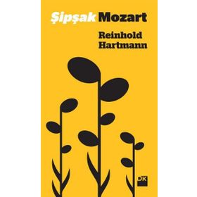 ŞIPŞAK MOZART - REINHOLD HARTMANN