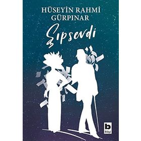 Şıpsevdi - Günümüz Türkçesiyle - Hüseyin Rahmi Gürpınar