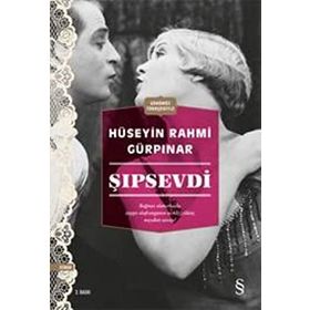 Şıpsevdi - Günümüz Türkçesiyle - Hüseyin Rahmi Gürpınar