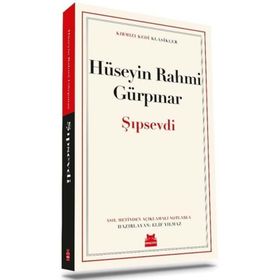Şıpsevdi - Kırmızı Kedi Klasikler - Hüseyin Rahmi Gürpınar