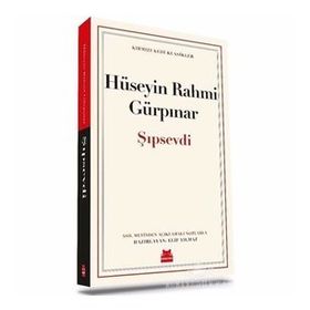 Şıpsevdi - Kırmızı Kedi Klasikler - Hüseyin Rahmi Gürpınar