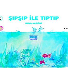 ŞIPŞIP ILE TIPTIP - GÜLÇİN ALPÖGE