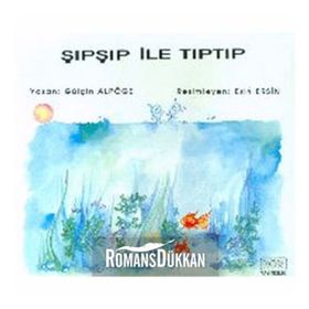 ŞIPŞIP ILE TIPTIP - GÜLÇİN ALPÖGE