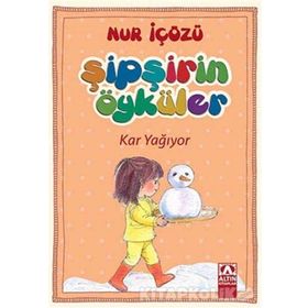 Şipşirin Öyküler Kar Yağıyor Altın Kitaplar