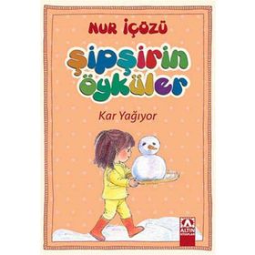 Şipşirin Öyküler Kar Yağıyor Altın Kitaplar