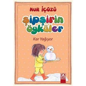Şipşirin Öyküler Kar Yağıyor Altın Kitaplar