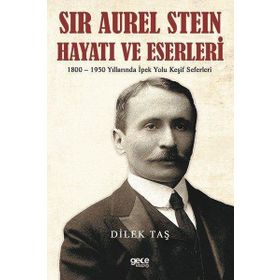 Sir Aurel Stein Hayatı ve Eserleri Gece Kitaplığı