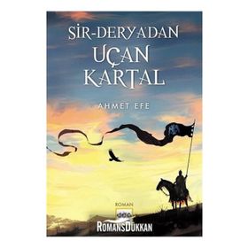 Sir Deryadan Uçan Kartal - Ahmet Efe
